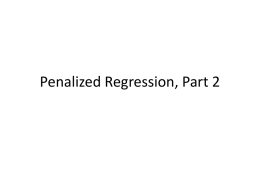 Lecture 14: Penalized Regression II