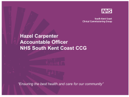 Accountable Officer NHS South Kent Coast CCG – Hazel Carpenter