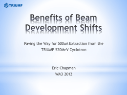 Benefits of Beam Development Shifts