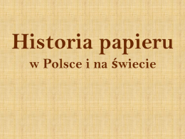 Historia papieru w Polsce i na *wiecie