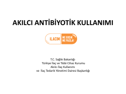akılcı antibiyotik kullanımı - Türkiye İlaç ve Tıbbi Cihaz Kurumu