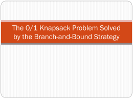 The 0/1 Knapsack Problem Solved by the Branch-and