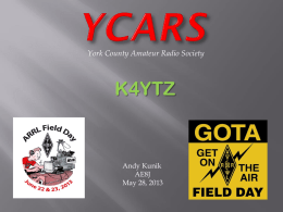 Field Day 2013 Presentation - York County Amateur Radio Society