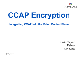 CCAP Encryption - SCTE Piedmont Chapter