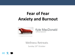 Fear of fear: anxiety and burnout