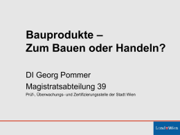 Ing. Georg Pommer - "Bauprodukte - Zum Bauen