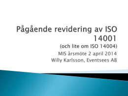 Pågående revidering av ISO 14001 (och lite om ISO 14004)