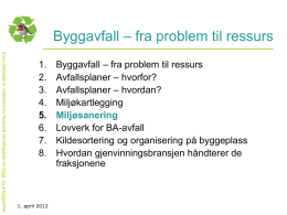 Milj&oslash;sanering, demontering og riving