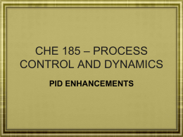 Lect. 26 CHE 185 &ndash; PID ENHANCEMENTS