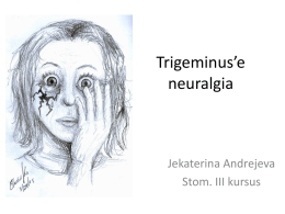 Trigeminus*e neuralgia