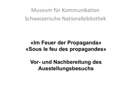 Im Feuer der Propaganda - Museum für Kommunikation, Bern