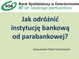 Jak odró*ni* instytucj* bankow* od parabankowej?