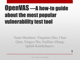 OpenVAS*the most popular(i.e. free) penetration test tool for