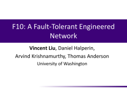 F10: Fault-Tolerant Engineered Networks - Washington