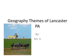 Geography Themes of Lancaster PA - 6thgradehomeworklmms