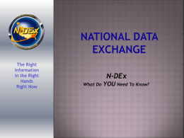 N-DEx Update (Pete Fagan, IACP Outreach Consultant)