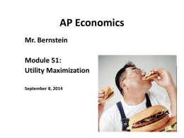AP Economics Mr. Bernstein Utility Maximization