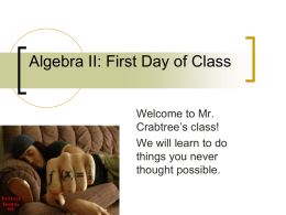 Mr. Crabtree`s Algebra II Classroom Procedures PowerPoint