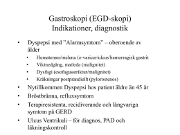 Gastroskopi (EGD-skopi) Indikationer, diagnostik, Kjell