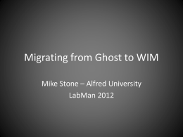 Mike Stone, Migrating from Ghost to WIM