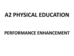 A2 PHYSICAL EDUCATION PERFORMANCE ENHANCEMENT