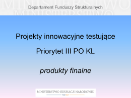Projekty innowacyjne - Priorytet III PO KL