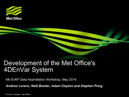 Development of the Met Office`s 4DEnVar System