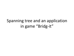 Spanning tree and an application in game *Bridg-it*