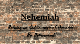 Nehemiah Chap 1,2,& 3 - Christ Baptist Church