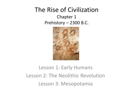 The Rise of Civilization Chapter 1 Prehistory * 2300 B.C.