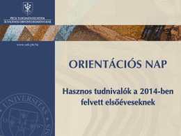 Orientációs nap 2014 - PTE Általános Orvostudományi Kar