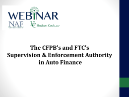 The CFPB`s and FTC`s Supervision & Enforcement Authority in Auto