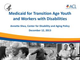 Medicaid for Transition Age Youth and Workers with Disabilities