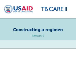 Constructing a Regimen - DR TB Training Network