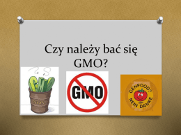 Czy należy bać się GMO