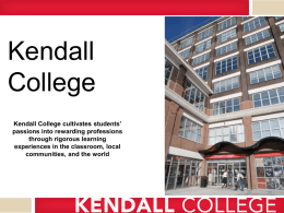 Kendall College cultivates students` passions into rewarding