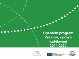 Opera*ní program Výzkum, vývoj a vzd*lávání 2014-2020