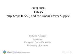 OPTI 380B Lab #5 *Op-Amps II, 555, and the Linear Power Supply*