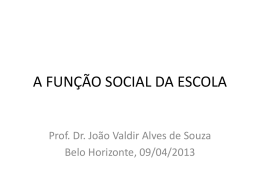 Funcão Social da Escola - Joao Valdir Alves de Souza