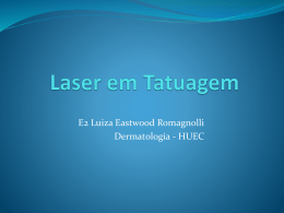 Laser em Tatuagem - Dermatologia HUEC