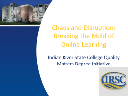Disruption and Chaos: Breaking the Mold of Online Learning