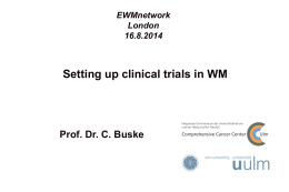 Setting up clinical trials in WM