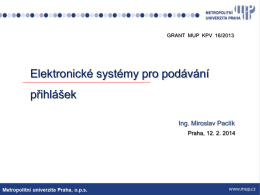 Elektronické systémy pro podávání přihlášek – Ing. Miroslav Paclík