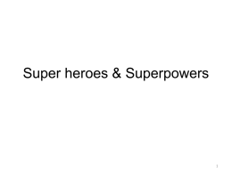 Super heroes & Superpowers