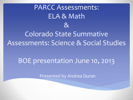 TCAP, PARCC,COS, Soc.Stud. and Sci. Assesments,MAP, DRA II