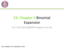 Slides: C2 - Chapter 5 - Binomial Expansion