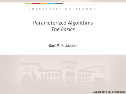 PowerPoint-presentasjon - School on Parameterized Algorithms and