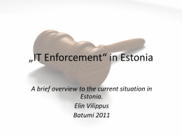 A brief overview to the current situation in Estonia. Elin Vilippus