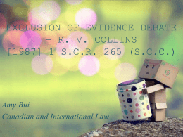exclusion of evidence debate * rv collins [1987] 1 scr 265 (scc)