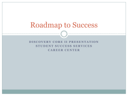 Discovery Core II Presentation Student Success Services Career